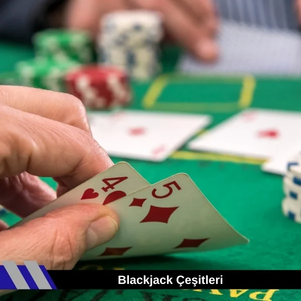 Blackjack Çeşitleri
