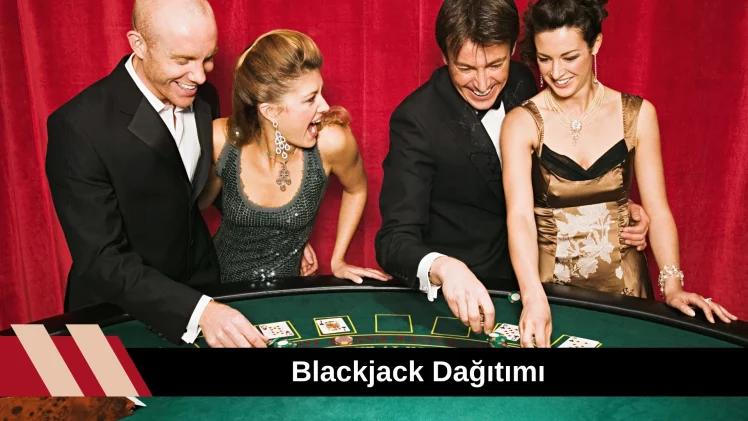 Blackjack Dağıtımı